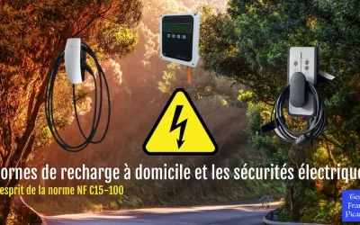 Bornes de recharge à domicile et sécurité électriques